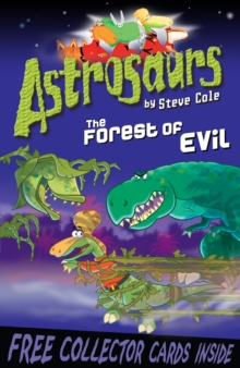 Astrosaurs 19: The Forest of Evil, Paperback / softback Book Astrosaurs 19: The Forest of Evil, Paperback / softback Book