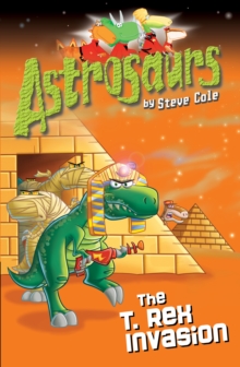 Astrosaurs 21: The T Rex Invasion, Paperback Book Astrosaurs 21: The T Rex Invasion, Paperback Book