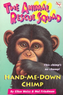 The Animal Rescue Squad - Hand-Me-Down Chimp, Paperback / softback Book The Animal Rescue Squad - Hand-Me-Down Chimp, Paperback / softback Book