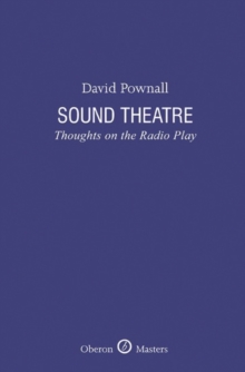 Sound Theatre : Thoughts on the Radio Play