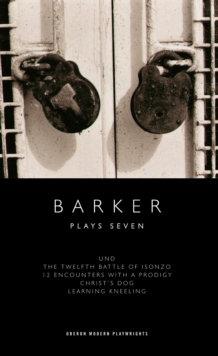 Barker: Plays Seven, Paperback / softback Book Barker: Plays Seven, Paperback / softback Book