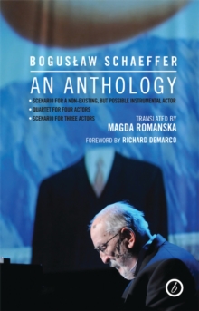 Boguslaw Schaeffer : An Anthology, Paperback / softback Book Boguslaw Schaeffer : An Anthology, Paperback / softback Book