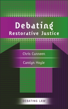 Debating Restorative Justice, Paperback / softback Book Debating Restorative Justice, Paperback / softback Book