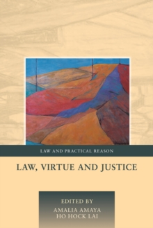 Law, Virtue and Justice, Hardback Book Law, Virtue and Justice, Hardback Book
