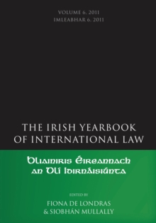 The Irish Yearbook of International Law, Volume 6, 2011, Hardback Book The Irish Yearbook of International Law, Volume 6, 2011, Hardback Book