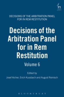Decisions of the Arbitration Panel for In Rem Restitution, Volume 6, Hardback Book Decisions of the Arbitration Panel for In Rem Restitution, Volume 6, Hardback Book
