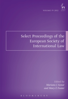Select Proceedings of the European Society of International Law, Volume 4, 2012, Paperback / softback Book Select Proceedings of the European Society of International Law, Volume 4, 2012, Paperback / softback Book