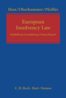 European Insolvency Law : Heidelberg-Luxembourg-Vienna Report, Hardback Book European Insolvency Law : Heidelberg-Luxembourg-Vienna Report, Hardback Book