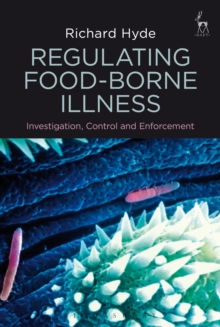 Regulating Food-borne Illness : Investigation, Control and Enforcement, Hardback Book Regulating Food-borne Illness : Investigation, Control and Enforcement, Hardback Book