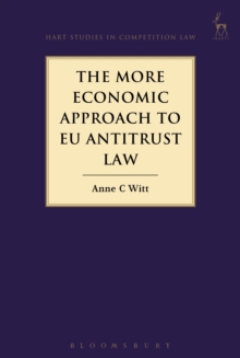 The More Economic Approach to EU Antitrust Law, Hardback Book The More Economic Approach to EU Antitrust Law, Hardback Book