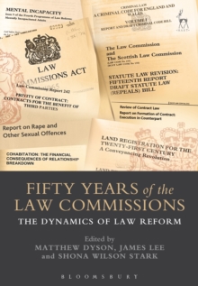 Fifty Years of the Law Commissions : The Dynamics of Law Reform, Hardback Book Fifty Years of the Law Commissions : The Dynamics of Law Reform, Hardback Book