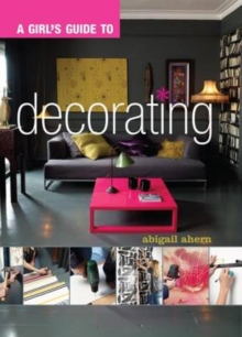 A Girl's Guide to Decorating, Paperback Book A Girl's Guide to Decorating, Paperback Book
