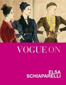 Vogue on: Elsa Schiaparelli, Hardback Book Vogue on: Elsa Schiaparelli, Hardback Book