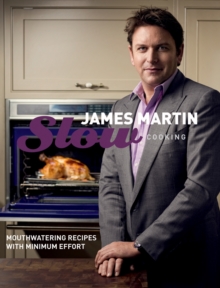 Slow Cooking : Mouthwatering Recipes with Minimum Effort, Hardback Book Slow Cooking : Mouthwatering Recipes with Minimum Effort, Hardback Book