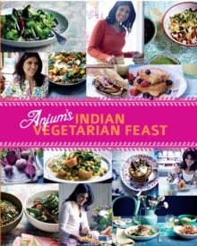 Anjum's Indian Vegetarian Feast : Fabulous Fresh Indian Food