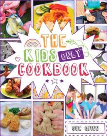 The Kids Only Cookbook, Hardback Book The Kids Only Cookbook, Hardback Book