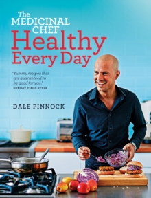 The Medicinal Chef : Healthy Every Day, Hardback Book The Medicinal Chef : Healthy Every Day, Hardback Book