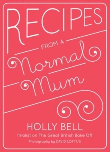 Recipes from a Normal Mum, Hardback Book Recipes from a Normal Mum, Hardback Book