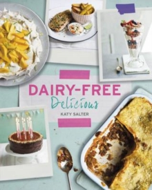 Dairy-free Delicious, Hardback Book Dairy-free Delicious, Hardback Book