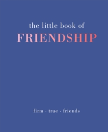 The Little Book of Friendship, Hardback Book The Little Book of Friendship, Hardback Book