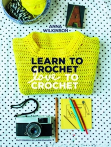 Learn to Crochet, Love to Crochet, Paperback Book Learn to Crochet, Love to Crochet, Paperback Book