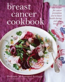 The Breast Cancer Cookbook, Hardback Book The Breast Cancer Cookbook, Hardback Book