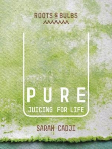 Pure : Juicing for Life, Paperback / softback Book Pure : Juicing for Life, Paperback / softback Book
