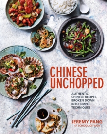 Chinese Unchopped : An Introduction to Chinese Cooking