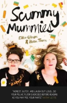 Scummy Mummies : A Celebration of Parenting Failures, Hilarious Confessions, Fish Fingers and Wine, Paperback Book Scummy Mummies : A Celebration of Parenting Failures, Hilarious Confessions, Fish Fingers and Wine, Paperback Book