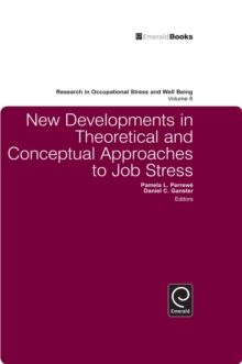 New Developments in Theoretical and Conceptual Approaches to Job Stress