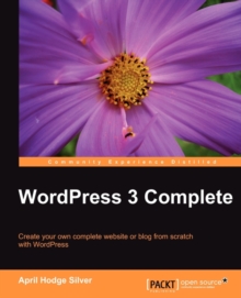 Wordpress 3 Complete, Paperback / softback Book Wordpress 3 Complete, Paperback / softback Book