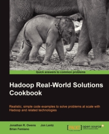Hadoop Real-World Solutions Cookbook, Paperback / softback Book Hadoop Real-World Solutions Cookbook, Paperback / softback Book