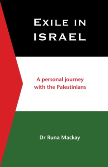 Exile in Israel : A personal journey with the Palestinians