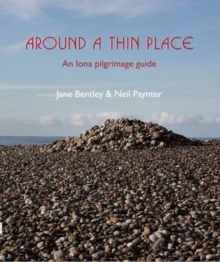 Around a Thin Place : An Iona Pilgrimage Guide