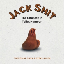 Jack Shit : The Ultimate in Toilet Humour, Hardback Book Jack Shit : The Ultimate in Toilet Humour, Hardback Book