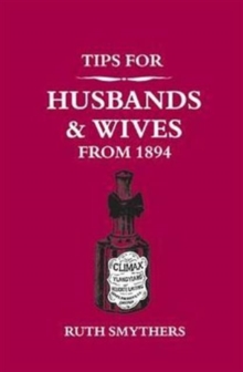 Tips for Husbands and Wives from 1894, Hardback Book Tips for Husbands and Wives from 1894, Hardback Book