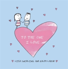 To the One I Love, Hardback Book To the One I Love, Hardback Book