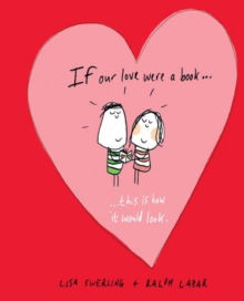If Our Love Were a Book... : This is How it Would Look, Hardback Book If Our Love Were a Book... : This is How it Would Look, Hardback Book