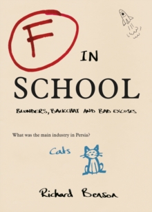 F in School : Blunders, Backchat and Bad Excuses, Paperback Book F in School : Blunders, Backchat and Bad Excuses, Paperback Book