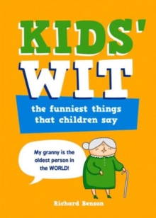 Kids Wit : The Funniest Things That Children Say, Paperback Book Kids Wit : The Funniest Things That Children Say, Paperback Book