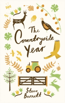 The Countryside Year : A Month-by-Month Guide to Making the Most of the Great Outdoors, Hardback Book The Countryside Year : A Month-by-Month Guide to Making the Most of the Great Outdoors, Hardback Book