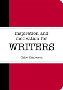 Inspiration and Motivation for Writers, Paperback Book Inspiration and Motivation for Writers, Paperback Book