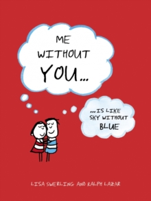 Me Without You : ... Is Like Sky Without Blue, Hardback Book Me Without You : ... Is Like Sky Without Blue, Hardback Book