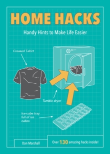 Home Hacks : Handy Hints to Make Life Easier, Paperback Book Home Hacks : Handy Hints to Make Life Easier, Paperback Book