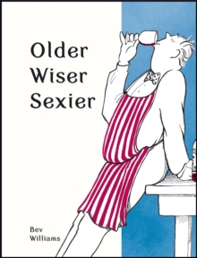 Older, Wiser, Sexier (Men), Hardback Book Older, Wiser, Sexier (Men), Hardback Book