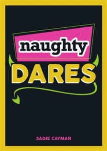 Naughty Dares, Paperback / softback Book Naughty Dares, Paperback / softback Book