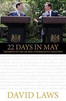 22 Days in May : The Birth of the Lib Dem-Conservative Coalition