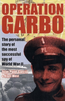 Operation Garbo : The Personal Story of the Most Successful Spy of World War II, Paperback Book Operation Garbo : The Personal Story of the Most Successful Spy of World War II, Paperback Book