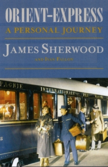 The Orient Express, Hardback Book The Orient Express, Hardback Book