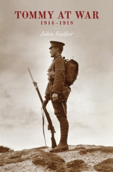 Tommy at War : 1914-1918, Hardback Book Tommy at War : 1914-1918, Hardback Book